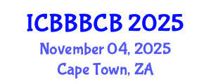 International Conference on Bioinformatics, Biomedicine, Biotechnology and Computational Biology (ICBBBCB) November 04, 2025 - Cape Town, South Africa