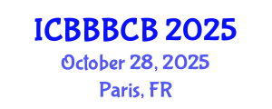 International Conference on Bioinformatics, Biomedicine, Biotechnology and Computational Biology (ICBBBCB) October 28, 2025 - Paris, France
