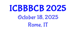 International Conference on Bioinformatics, Biomedicine, Biotechnology and Computational Biology (ICBBBCB) October 18, 2025 - Rome, Italy