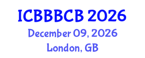 International Conference on Bioinformatics, Biomedicine, Biotechnology and Computational Biology (ICBBBCB) December 09, 2026 - London, United Kingdom International Conference on Bioinformatics, Biomedicine, Biotechnology and Computational Biology (ICBBBCB) December 09, 2026 - London, United Kingdom