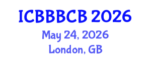 International Conference on Bioinformatics, Biomedicine, Biotechnology and Computational Biology (ICBBBCB) May 24, 2026 - London, United Kingdom