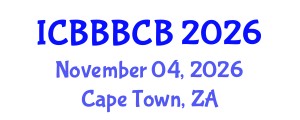 International Conference on Bioinformatics, Biomedicine, Biotechnology and Computational Biology (ICBBBCB) November 04, 2026 - Cape Town, South Africa