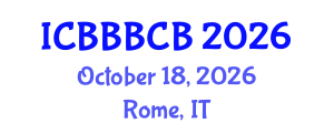 International Conference on Bioinformatics, Biomedicine, Biotechnology and Computational Biology (ICBBBCB) October 18, 2026 - Rome, Italy