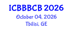 International Conference on Bioinformatics, Biomedicine, Biotechnology and Computational Biology (ICBBBCB) October 04, 2026 - Tbilisi, Georgia