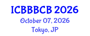 International Conference on Bioinformatics, Biomedicine, Biotechnology and Computational Biology (ICBBBCB) October 07, 2026 - Tokyo, Japan