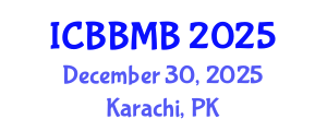 International Conference on Bioinformatics, Biostatistics and Medical Informatics (ICBBMB) December 30, 2025 - Karachi, Pakistan