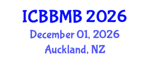 International Conference on Bioinformatics, Biostatistics and Medical Informatics (ICBBMB) December 01, 2026 - Auckland, New Zealand International Conference on Bioinformatics, Biostatistics and Medical Informatics (ICBBMB) December 01, 2026 - Auckland, New Zealand