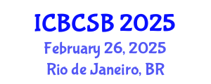 International Conference on Bioinformatics, Computational and Systems Biology (ICBCSB) February 26, 2025 - Rio de Janeiro, Brazil