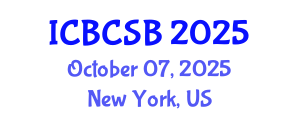 International Conference on Bioinformatics, Computational and Systems Biology (ICBCSB) October 07, 2025 - New York, United States