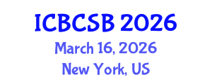 International Conference on Bioinformatics, Computational and Systems Biology (ICBCSB) March 16, 2026 - New York, United States