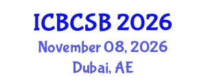 International Conference on Bioinformatics, Computational and Systems Biology (ICBCSB) November 08, 2026 - Dubai, United Arab Emirates