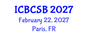 International Conference on Bioinformatics, Computational and Systems Biology (ICBCSB) February 22, 2027 - Paris, France International Conference on Bioinformatics, Computational and Systems Biology (ICBCSB) February 22, 2027 - Paris, France