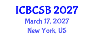 International Conference on Bioinformatics, Computational and Systems Biology (ICBCSB) March 17, 2027 - New York, United States International Conference on Bioinformatics, Computational and Systems Biology (ICBCSB) March 17, 2027 - New York, United States