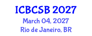 International Conference on Bioinformatics, Computational and Systems Biology (ICBCSB) March 04, 2027 - Rio de Janeiro, Brazil International Conference on Bioinformatics, Computational and Systems Biology (ICBCSB) March 04, 2027 - Rio de Janeiro, Brazil
