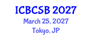 International Conference on Bioinformatics, Computational and Systems Biology (ICBCSB) March 25, 2027 - Tokyo, Japan International Conference on Bioinformatics, Computational and Systems Biology (ICBCSB) March 25, 2027 - Tokyo, Japan