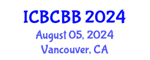 International Conference on Bioinformatics, Computational Biology and Bioengineering (ICBCBB) August 05, 2024 - Vancouver, Canada
