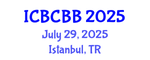 International Conference on Bioinformatics, Computational Biology and Bioengineering (ICBCBB) July 29, 2025 - Istanbul, Turkey