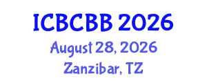 International Conference on Bioinformatics, Computational Biology and Bioengineering (ICBCBB) August 28, 2026 - Zanzibar, Tanzania International Conference on Bioinformatics, Computational Biology and Bioengineering (ICBCBB) August 28, 2026 - Zanzibar, Tanzania