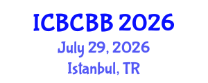 International Conference on Bioinformatics, Computational Biology and Bioengineering (ICBCBB) July 29, 2026 - Istanbul, Turkey