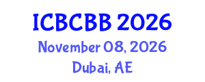 International Conference on Bioinformatics, Computational Biology and Bioengineering (ICBCBB) November 08, 2026 - Dubai, United Arab Emirates