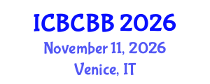 International Conference on Bioinformatics, Computational Biology and Bioengineering (ICBCBB) November 11, 2026 - Venice, Italy