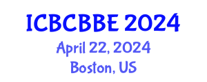 International Conference on Bioinformatics, Computational Biology and Biomedical Engineering (ICBCBBE) April 22, 2024 - Boston, United States