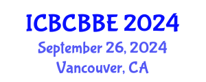 International Conference on Bioinformatics, Computational Biology and Biomedical Engineering (ICBCBBE) September 26, 2024 - Vancouver, Canada