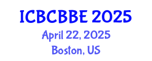 International Conference on Bioinformatics, Computational Biology and Biomedical Engineering (ICBCBBE) April 22, 2025 - Boston, United States