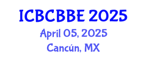 International Conference on Bioinformatics, Computational Biology and Biomedical Engineering (ICBCBBE) April 05, 2025 - Cancún, Mexico