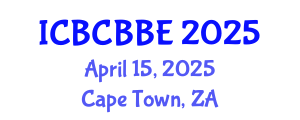 International Conference on Bioinformatics, Computational Biology and Biomedical Engineering (ICBCBBE) April 15, 2025 - Cape Town, South Africa