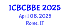 International Conference on Bioinformatics, Computational Biology and Biomedical Engineering (ICBCBBE) April 08, 2025 - Rome, Italy