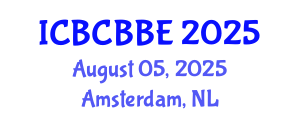 International Conference on Bioinformatics, Computational Biology and Biomedical Engineering (ICBCBBE) August 05, 2025 - Amsterdam, Netherlands
