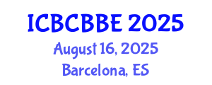 International Conference on Bioinformatics, Computational Biology and Biomedical Engineering (ICBCBBE) August 16, 2025 - Barcelona, Spain