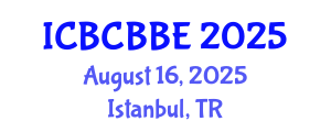 International Conference on Bioinformatics, Computational Biology and Biomedical Engineering (ICBCBBE) August 16, 2025 - Istanbul, Turkey