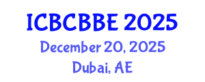 International Conference on Bioinformatics, Computational Biology and Biomedical Engineering (ICBCBBE) December 20, 2025 - Dubai, United Arab Emirates