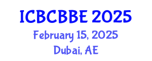 International Conference on Bioinformatics, Computational Biology and Biomedical Engineering (ICBCBBE) February 15, 2025 - Dubai, United Arab Emirates