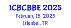 International Conference on Bioinformatics, Computational Biology and Biomedical Engineering (ICBCBBE) February 15, 2025 - Istanbul, Turkey
