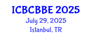 International Conference on Bioinformatics, Computational Biology and Biomedical Engineering (ICBCBBE) July 29, 2025 - Istanbul, Turkey