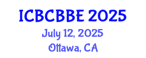 International Conference on Bioinformatics, Computational Biology and Biomedical Engineering (ICBCBBE) July 12, 2025 - Ottawa, Canada