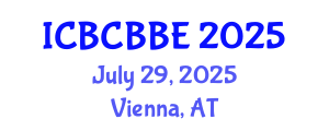International Conference on Bioinformatics, Computational Biology and Biomedical Engineering (ICBCBBE) July 29, 2025 - Vienna, Austria