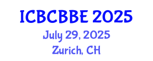 International Conference on Bioinformatics, Computational Biology and Biomedical Engineering (ICBCBBE) July 29, 2025 - Zurich, Switzerland