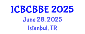 International Conference on Bioinformatics, Computational Biology and Biomedical Engineering (ICBCBBE) June 28, 2025 - Istanbul, Turkey