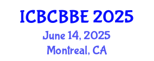 International Conference on Bioinformatics, Computational Biology and Biomedical Engineering (ICBCBBE) June 14, 2025 - Montreal, Canada