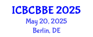 International Conference on Bioinformatics, Computational Biology and Biomedical Engineering (ICBCBBE) May 20, 2025 - Berlin, Germany