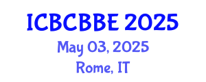 International Conference on Bioinformatics, Computational Biology and Biomedical Engineering (ICBCBBE) May 03, 2025 - Rome, Italy