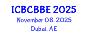 International Conference on Bioinformatics, Computational Biology and Biomedical Engineering (ICBCBBE) November 08, 2025 - Dubai, United Arab Emirates