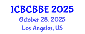 International Conference on Bioinformatics, Computational Biology and Biomedical Engineering (ICBCBBE) October 28, 2025 - Los Angeles, United States