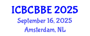 International Conference on Bioinformatics, Computational Biology and Biomedical Engineering (ICBCBBE) September 16, 2025 - Amsterdam, Netherlands