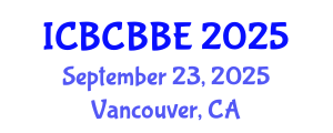 International Conference on Bioinformatics, Computational Biology and Biomedical Engineering (ICBCBBE) September 23, 2025 - Vancouver, Canada