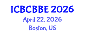 International Conference on Bioinformatics, Computational Biology and Biomedical Engineering (ICBCBBE) April 22, 2026 - Boston, United States